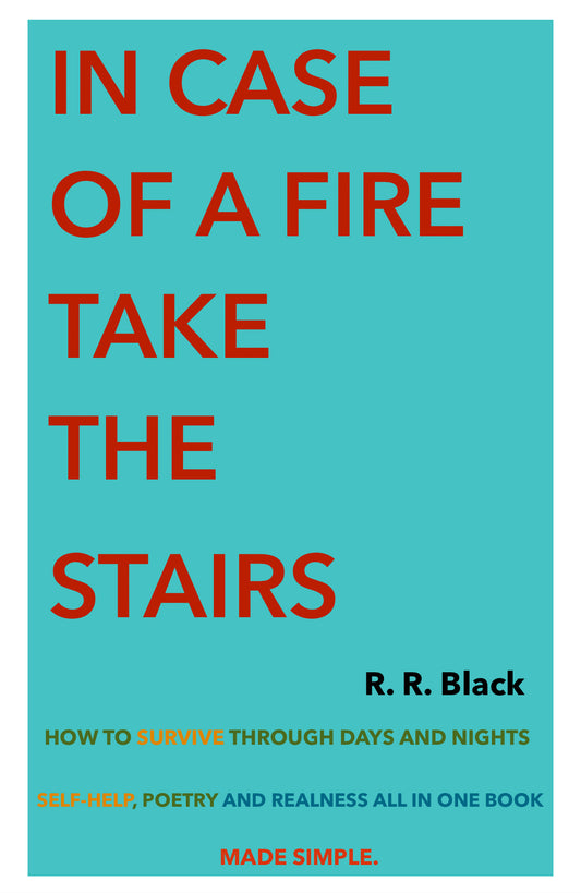 “In Case of a Fire Take The Stairs”