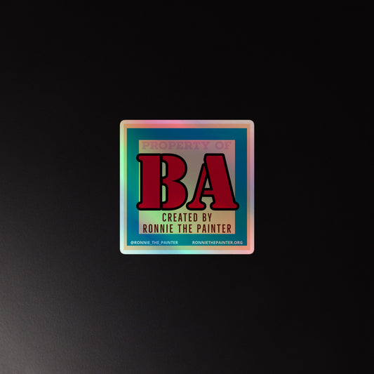 PROPERTY OF BA CREATED BY RONNIE THE PAINTER STICKER